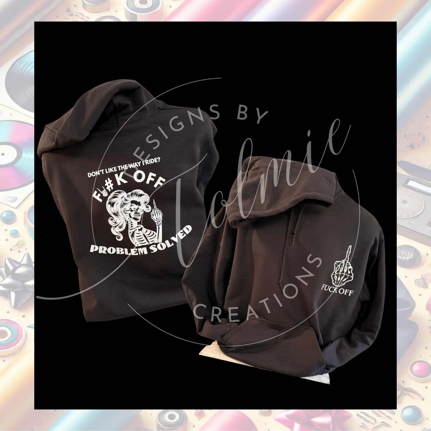 π₯ βDonβt Like the Way I Ride? F*ck Off. Problem Solved.β Hoodie π₯
