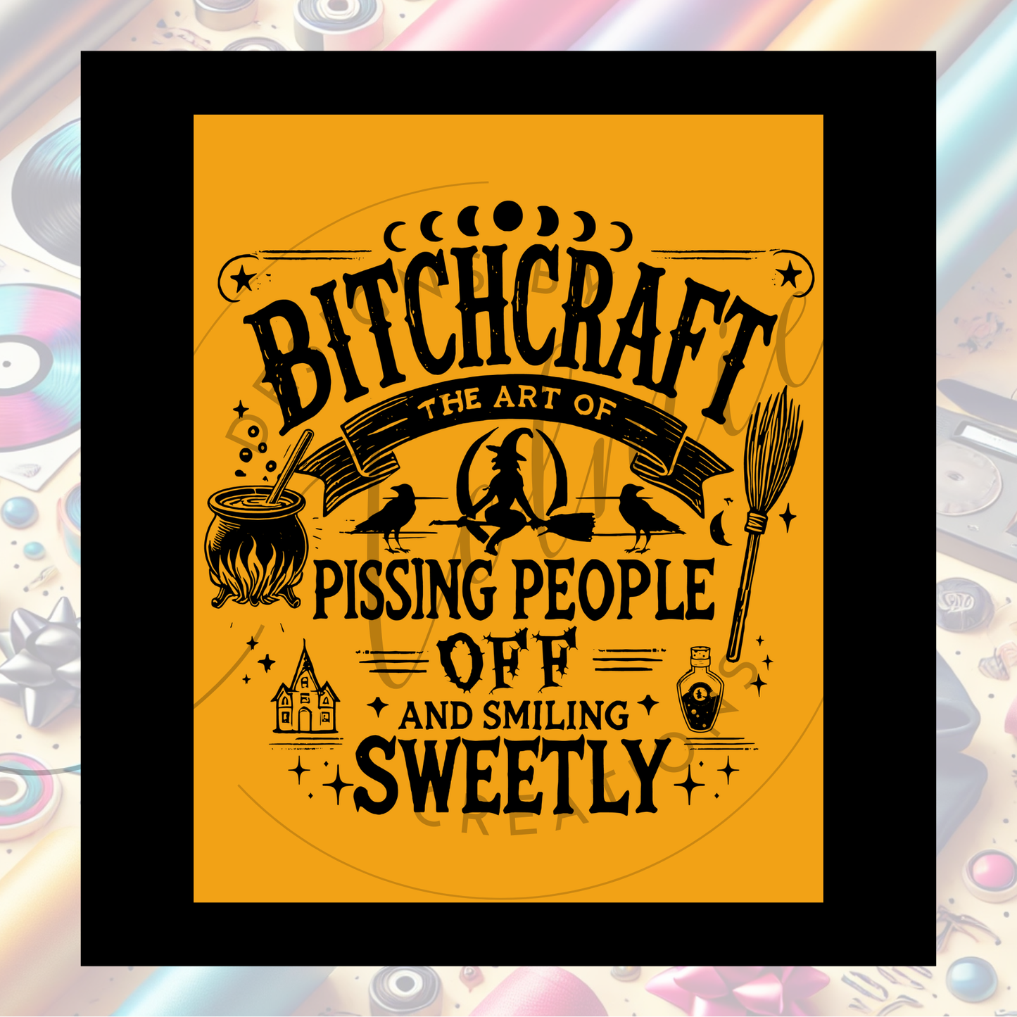 BitchCraft Hoodie/Tee – The Art of Pissing People Off & Smiling Sweetly