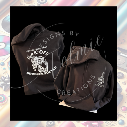 🔥 “Don’t Like the Way I Ride? F*ck Off. Problem Solved.” Hoodie 🔥